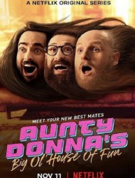 Aunty Donna's Big Ol' House of Fun Saison 1 en streaming