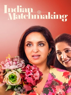 Indian Matchmaking Saison 1 en streaming