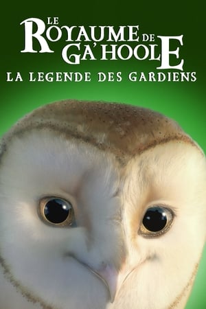 Le Royaume de Ga'Hoole : La Légende des gardiens